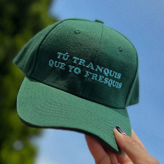 Green Cap – "Tú tranquis que yo fresquis"