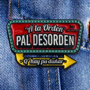 A LA ORDEN PAL DESORDEN PIN
