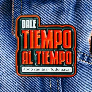 DALE TIEMPO AL TIEMPO PIN