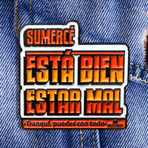 ESTA BIEN ESTAR MAL PIN