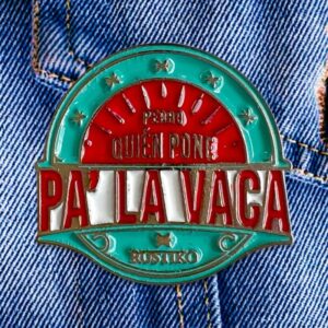 QUIEN PONE PA LA VACA PIN