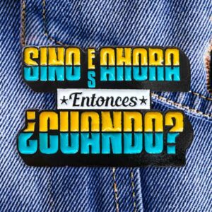 SINO ES AHORA ENTONCES CUANDO PIN