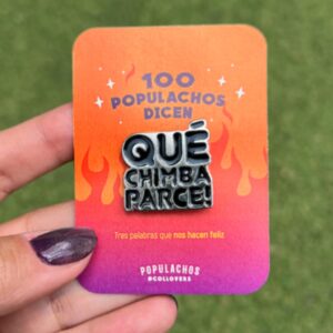 "Que Chimba" Colombian Pin
